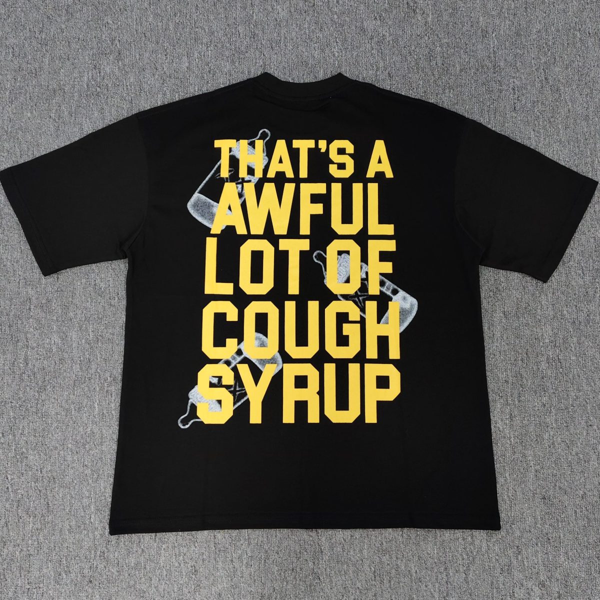#116 THAT'S A AWFUL LOT OF COUGH SYRUP T-shirts - Image 2