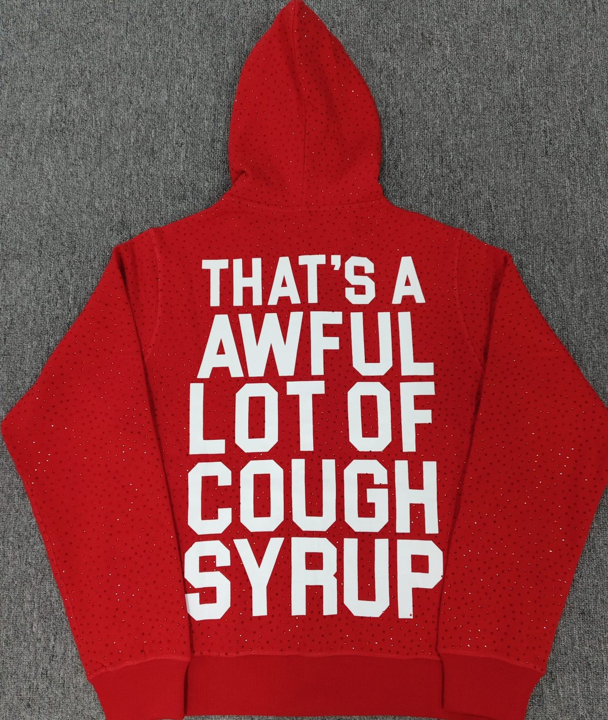 #21 THAT'S A AWFUL LOT OF COUGH SYRUP hoodie - Image 2