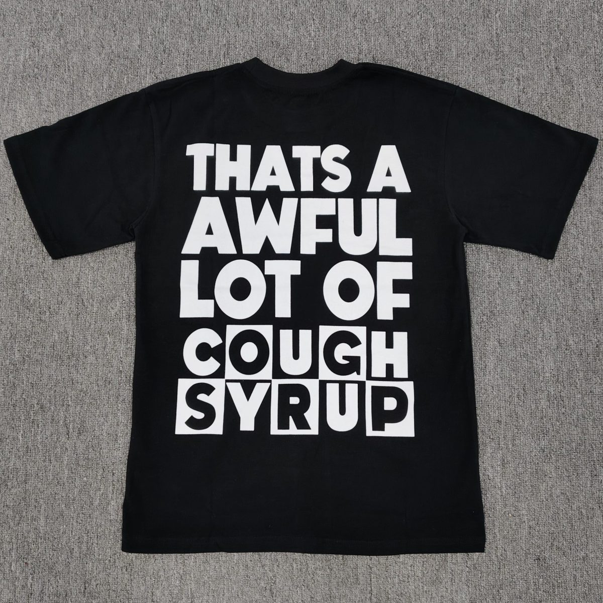 #25 THAT'S A AWFUL LOT OF COUGH SYRUP T-shirts - Image 2