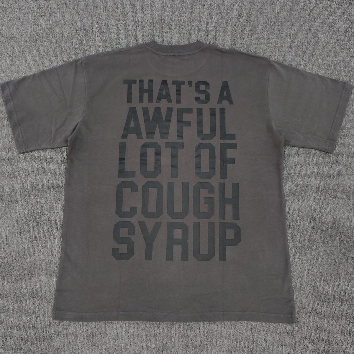 #29 THAT'S A AWFUL LOT OF COUGH SYRUP T-shirts - Image 2