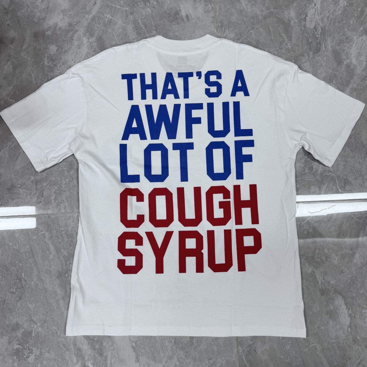 #32 THAT'S A AWFUL LOT OF COUGH SYRUP T-shirts - Image 2