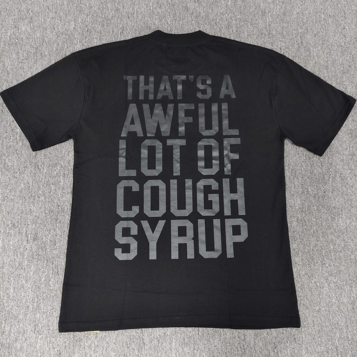 #47 THAT'S A AWFUL LOT OF COUGH SYRUP T-shirts - Image 2