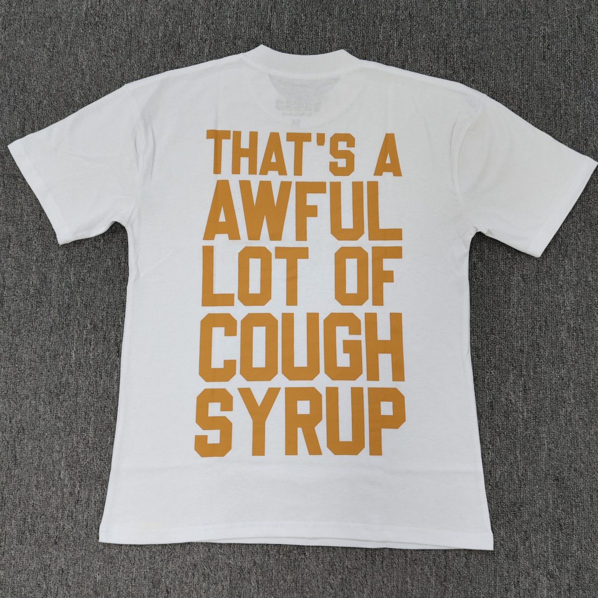 #52 THAT'S A AWFUL LOT OF COUGH SYRUP T-shirts - Image 2