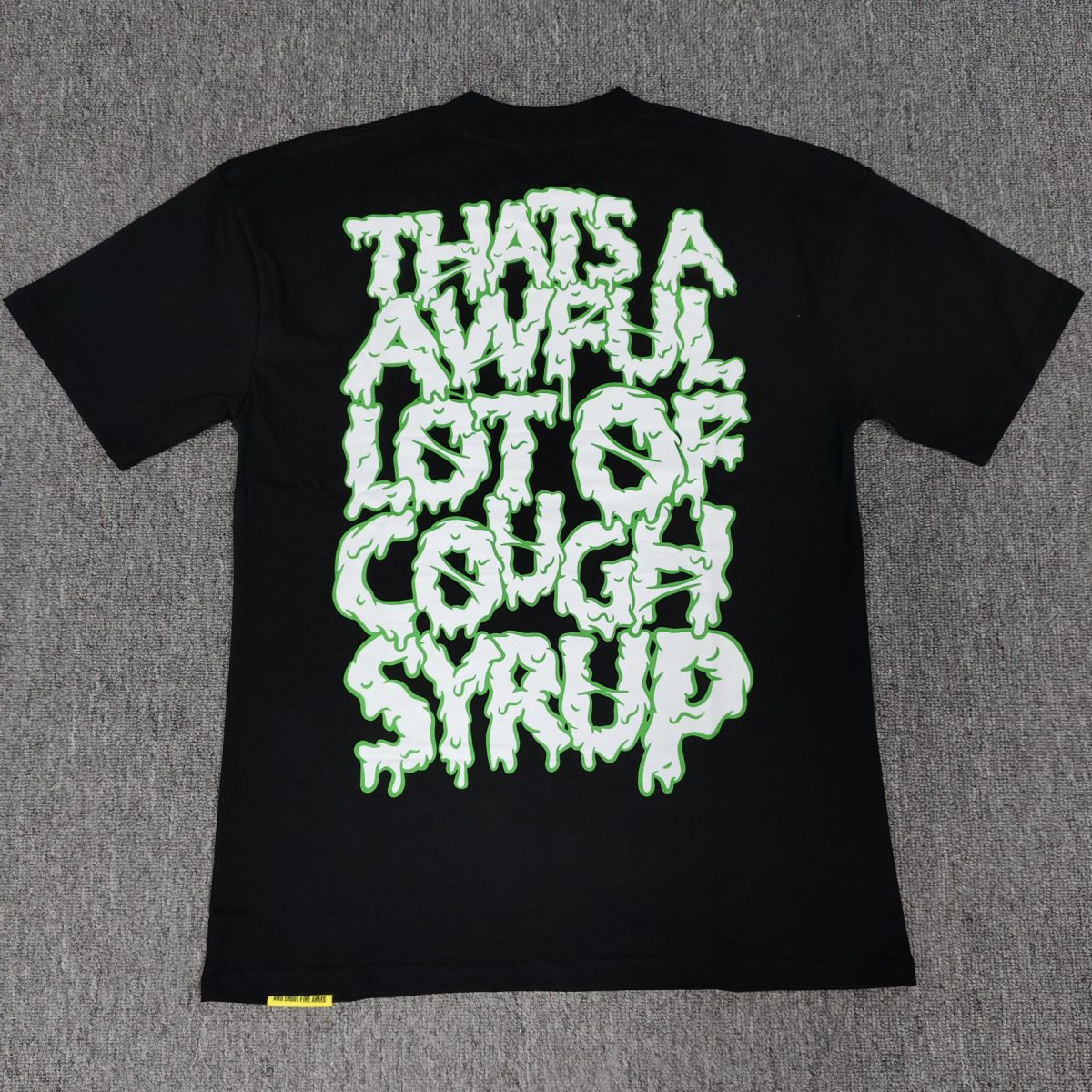 #67 THAT'S A AWFUL LOT OF COUGH SYRUP T-shirts - Image 2