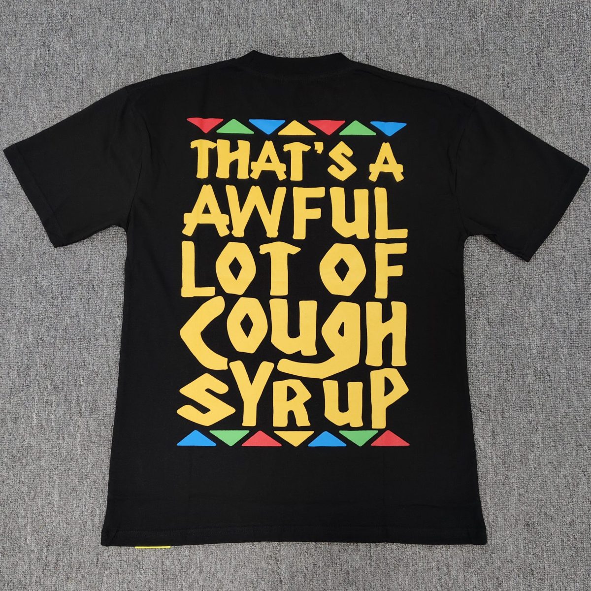 #73 THAT'S A AWFUL LOT OF COUGH SYRUP T-shirts - Image 2