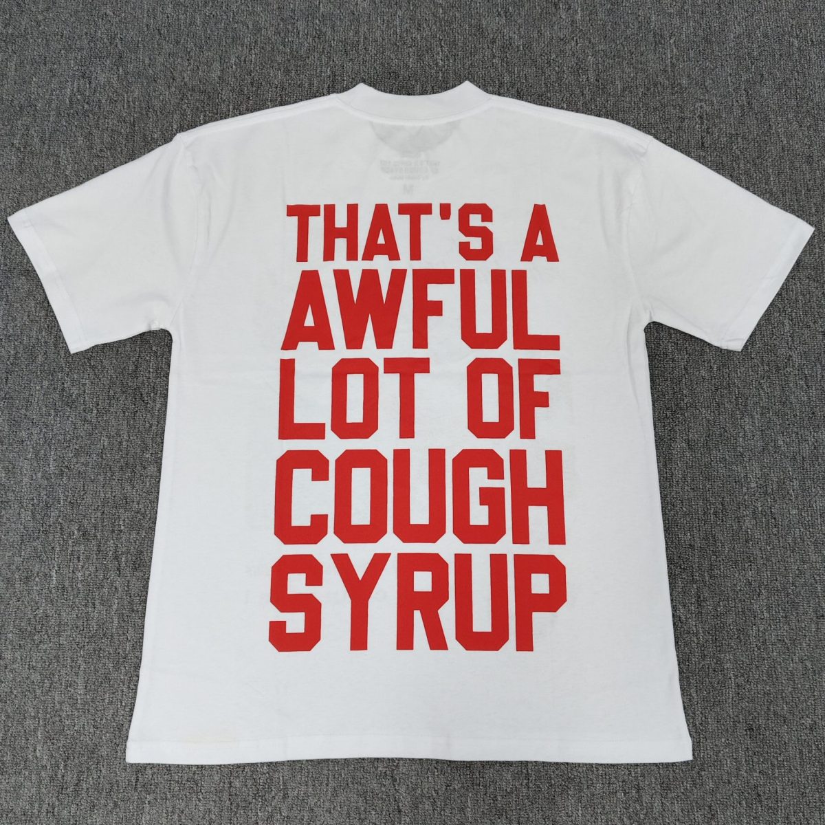 #74 THAT'S A AWFUL LOT OF COUGH SYRUP T-shirts - Image 2