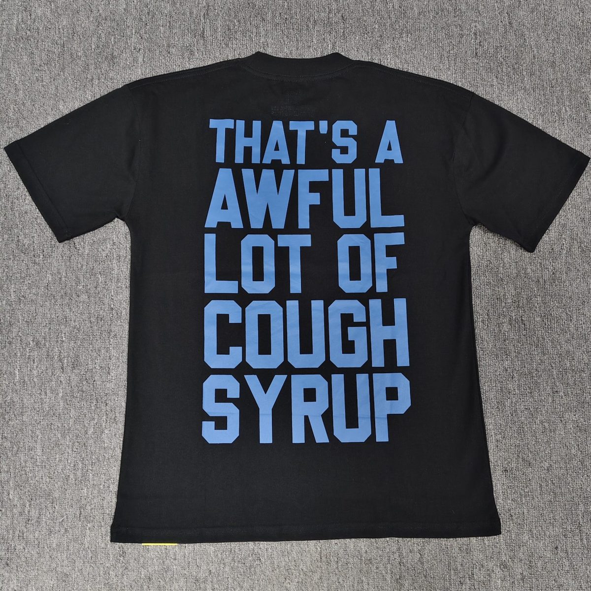 #80 THAT'S A AWFUL LOT OF COUGH SYRUP T-shirts - Image 2