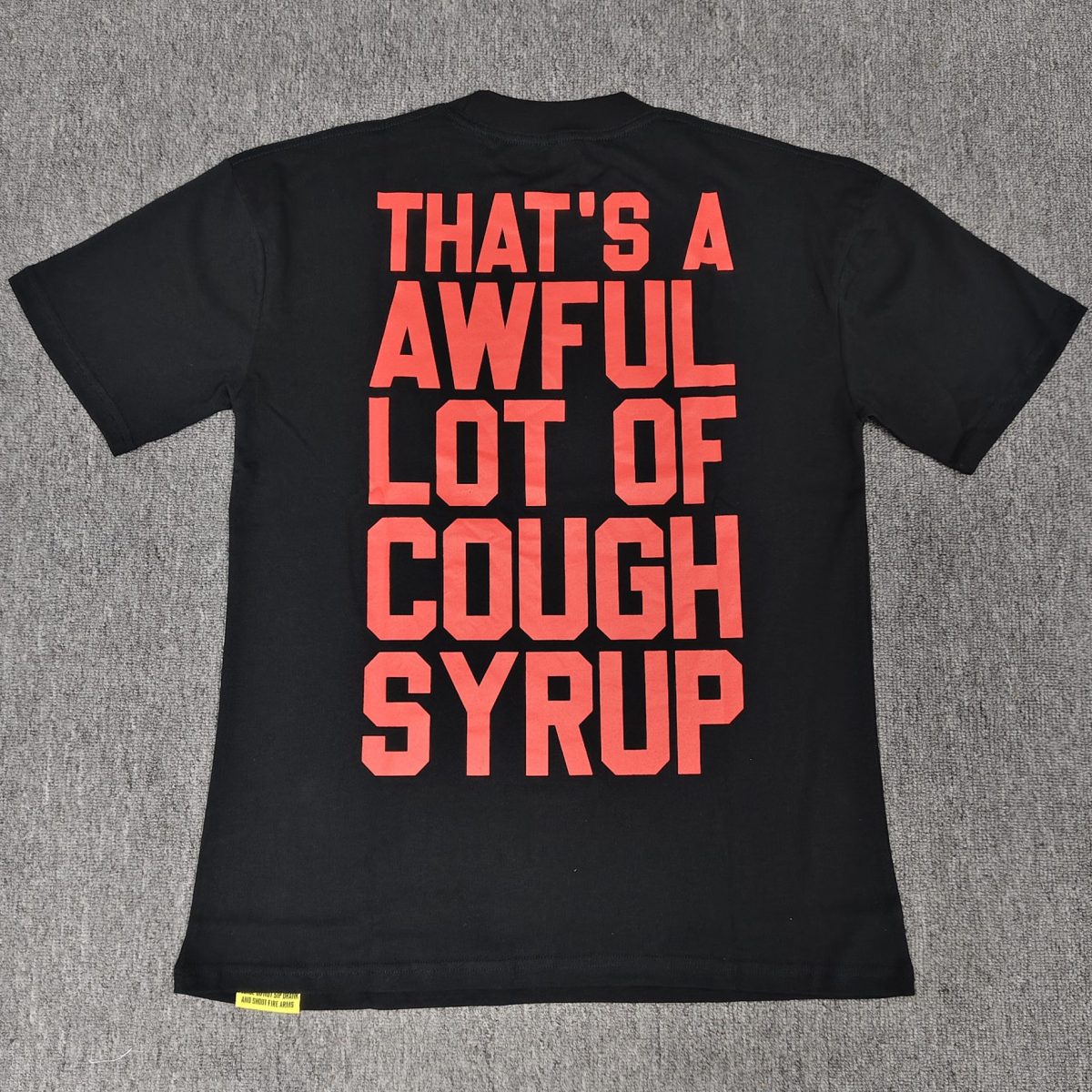 #81 THAT'S A AWFUL LOT OF COUGH SYRUP T-shirts - Image 2