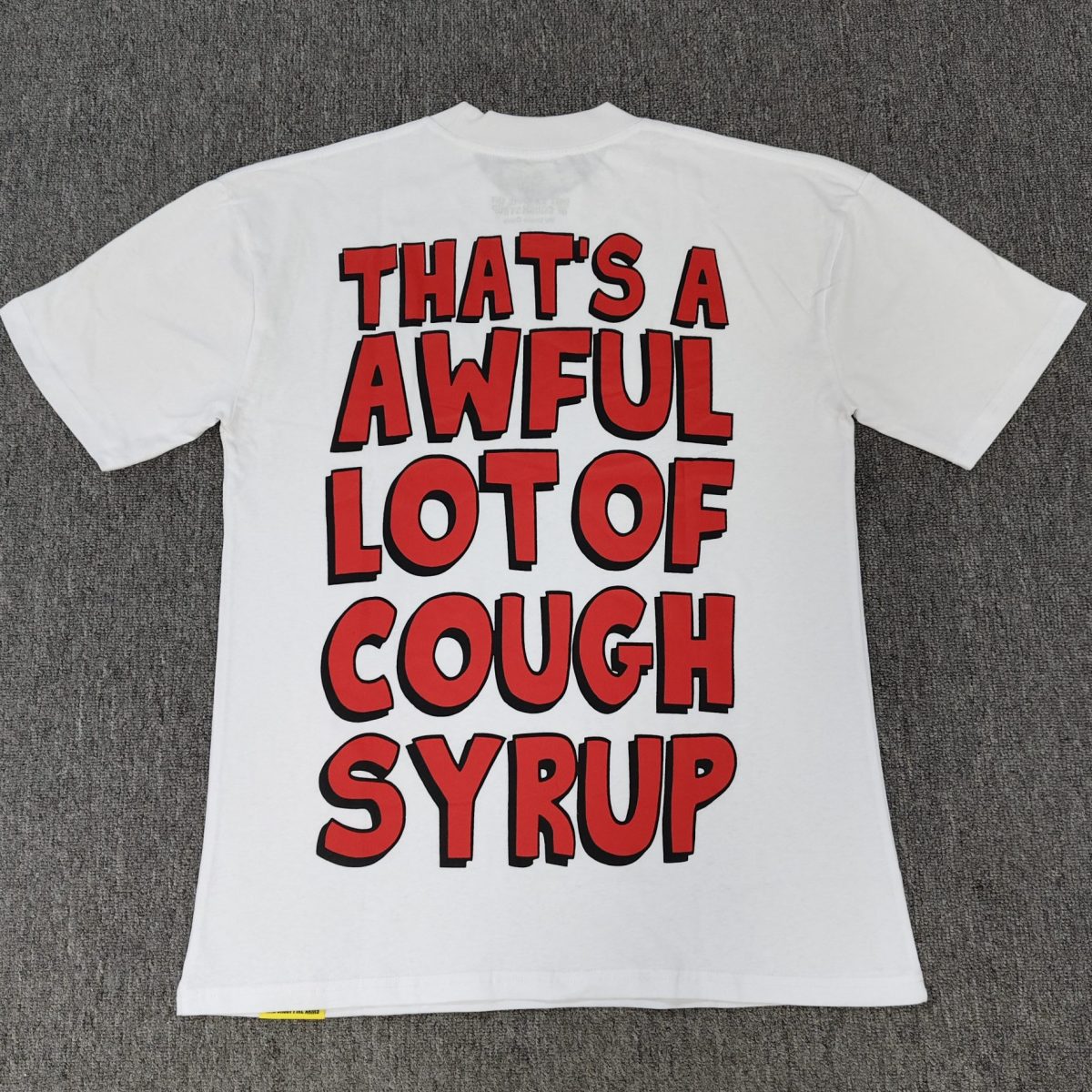#89 THAT'S A AWFUL LOT OF COUGH SYRUP T-shirts - Image 2