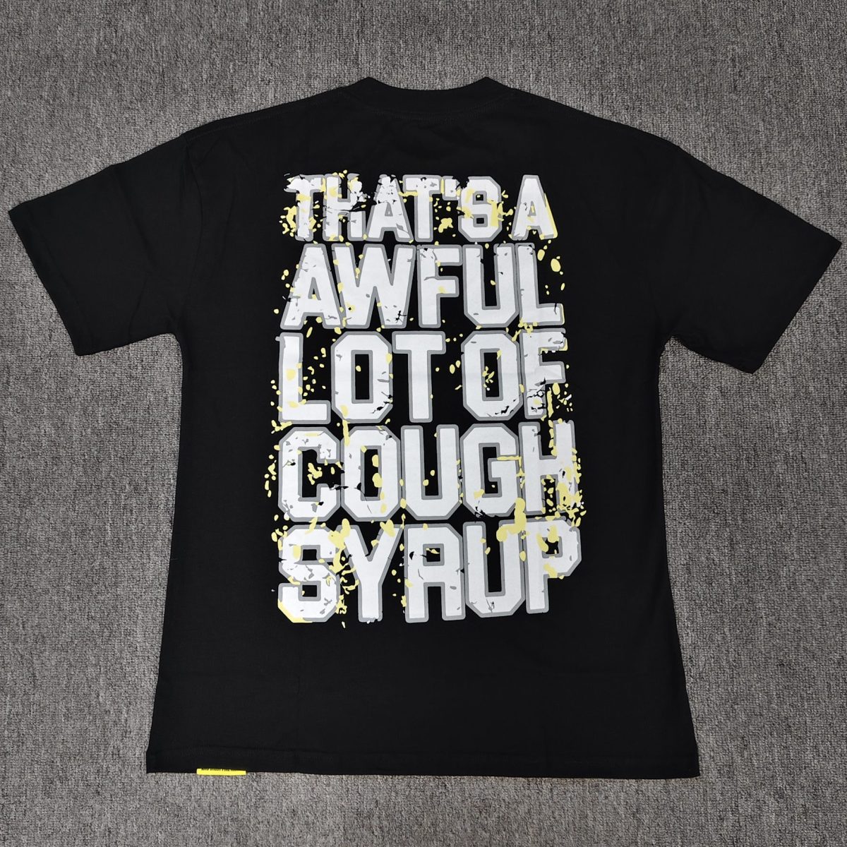 #99 THAT'S A AWFUL LOT OF COUGH SYRUP T-shirts - Image 2