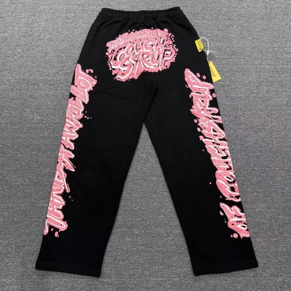 #318 THAT'S A AWFUL LOT OF COUGH SYRUP Pants
